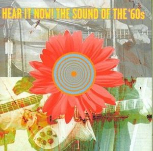 Hear It Now! The Sound of the '60s