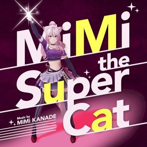 MiMi the Super Cat (Single)