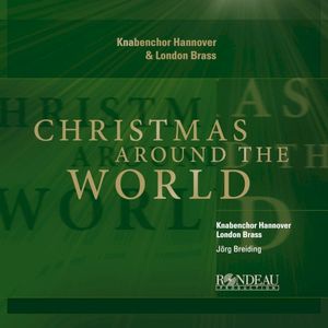 Knabenchor Hannover: Christmas Around the World