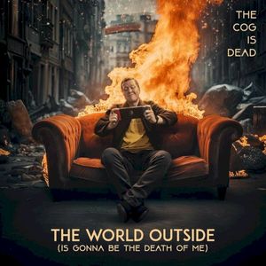 The World Outside (Is Gonna Be the Death of Me) (Single)