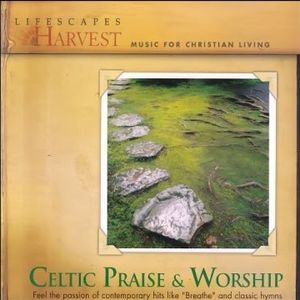 Lifescapes: Celtic Praise & Worship