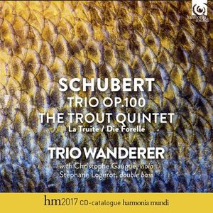 Schubert: Trout Quintet, Op. 114 & Piano Trio, Op. 100