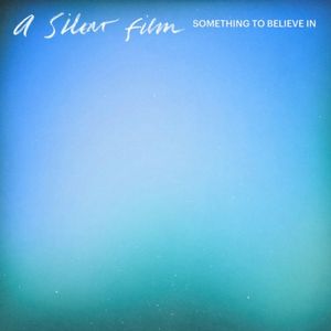 Something To Believe In (Single)