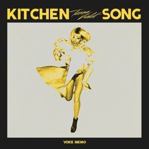 Kitchen Song (voice memo) (Single)