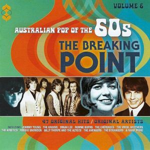 The Breaking Point (Australian Pop Of The 60s Vol 6)