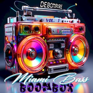 Miami Bass Boombox Vol. 3