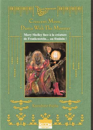 Crescent Moon, Dance with the Monster, tome 1