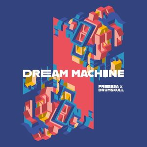 Dream Machine (Drumskull remix)