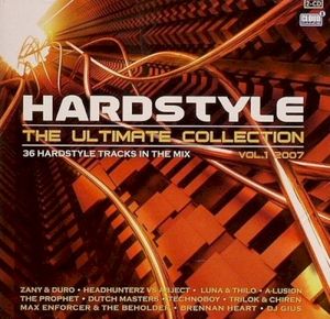 Hardstyle: The Ultimate Collection Vol. 1 2007