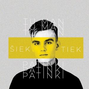 Tu man šiek tiek patinki (Single)