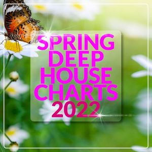 Spring Deep House Charts 2022