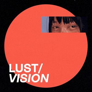 Lust/Vision (Single)