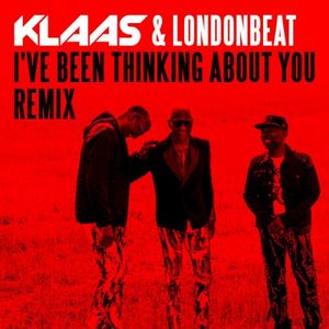 I’ve Been Thinking About You (Klaas Remix) (Single)