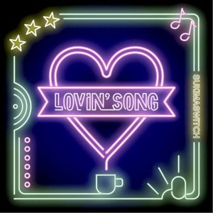 Lovin’ Song (Single)