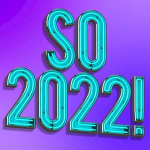 So 2022!