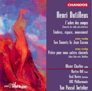 L'Arbre des Songes (Concerto for Violin & Orchestra) / Timbres, Espace, Mouvement / Two Sonnets by Jean Cassou / Prière pour Nou