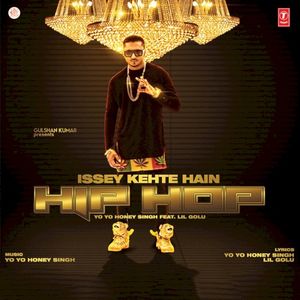 Issey Kehte Hain Hip Hop (Single)