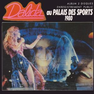 Dalida au Palais des Sports 1980 (Enregistrement public) (Live)