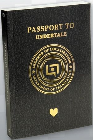 Legends of Localization: Passport to UNDERTALE