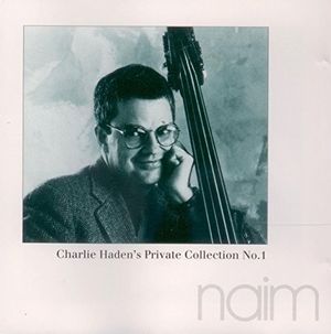 Charlie Haden’s Private Collection No. 1 (Live)