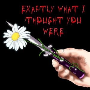 Exactly What I Thought You Were (Single)
