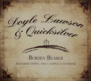 Burden Bearer: Bluegrass Gospel and Cappella Favorites