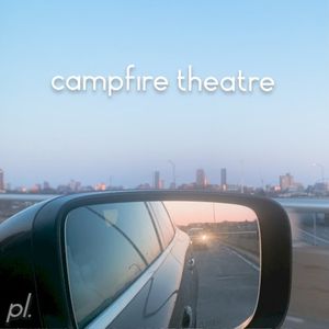 Campfire Theatre (Single)