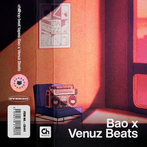 chillhop beat tapes: Bao × Venuz Beats (EP)