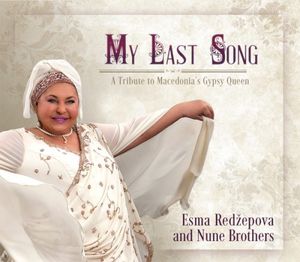 My Last Song: A Tribute to Macedonia's Gypsy Queen
