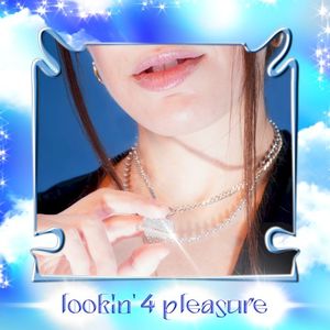 Lookin’ 4 Pleasure (Single)