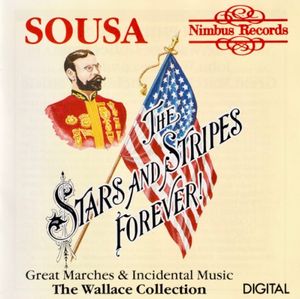 Stars And Stripes Forever - Great Marches & Incidental Music