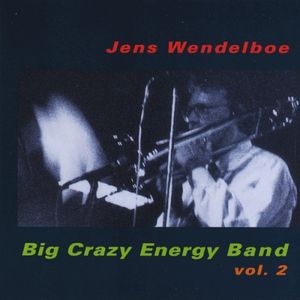 Big Crazy Energy Band, Vol. 2