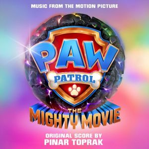 PAW Patrol: The Mighty Movie (Music from the Motion Picture) (OST)