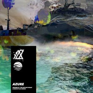 Azure (Inspired by ‘The Outlaw Ocean’ a book by Ian Urbina) (EP)