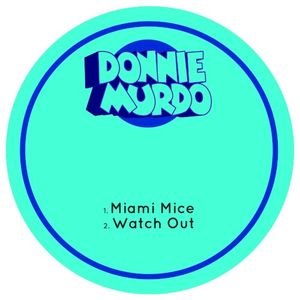 Miami Mice / Watch Out (Single)