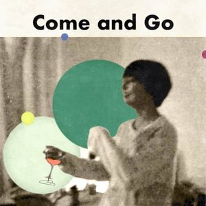 Come and Go (Single)