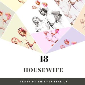 18 (Thieves Like Us remix) (Single)