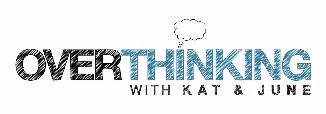 Cover Overthinking with Kat & June