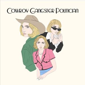 Cowboy Gangster Politician (EP)