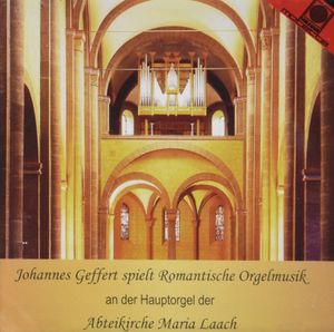 Johannes Geffert spielt Romantische Orgelmusik an der Hauptorgel der Abteikirche Maria Laach