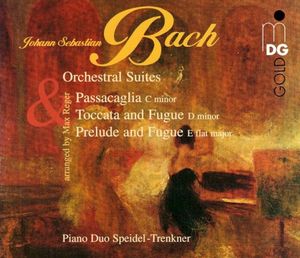 Orchestral Suites / Passacaglia / Toccata and Fugue / Prelude and Fugue