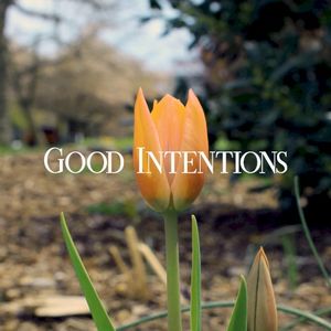 Good Intentions (Single)