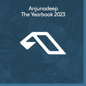 Anjunadeep: The Yearbook 2023
