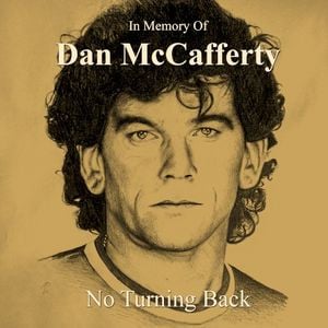 In Memory of Dan McCafferty - No Turning Back