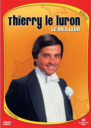 Thierry Le Luron : Le Meilleur