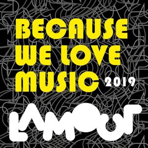 Because We Love Music 2019