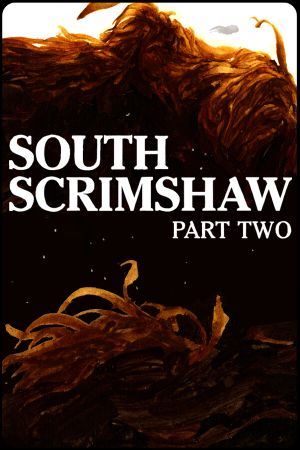 South Scrimshaw: Part Two