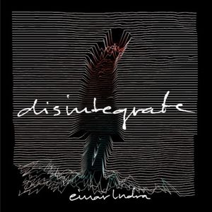 Disintegrate