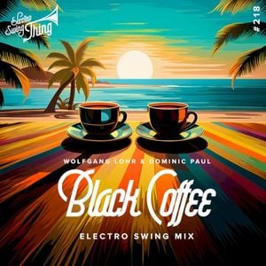 Black Coffee (Electro Swing Mix) (Single)