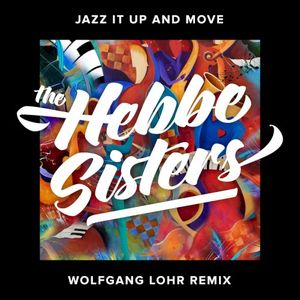 Jazz It Up and Move (Wolfgang Lohr Remix) (Single)